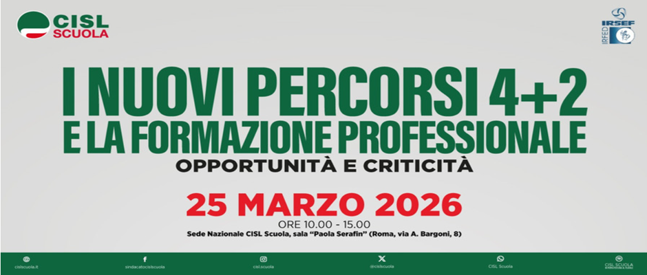 UN SEMINARIO CISL SCUOLA IL 25 MARZO SUL RUOLO DELLA FORMAZIONE PROFESSIONALE NEI NUOVI PERCORSI DELLA FILIERA 4+2