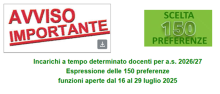 INCARICHI A TEMPO DETERMINATO DOCENTI PER A.S. 2026/27  ESPRESSIONE DELLE 150 PREFERENZE  FUNZIONI APERTE DAL 16 AL 29 LUGLIO 2025
