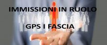 Immissione in ruolo GPS I Fascia Immissione in ruoloGPS I Fascia