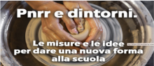 PNRR per dare nuove idee alla scuola PNRR per dare nuove idee alla scuola